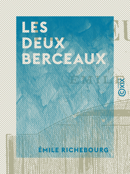 ebook cover of Les Deux Berceaux, by Emile Richebourg