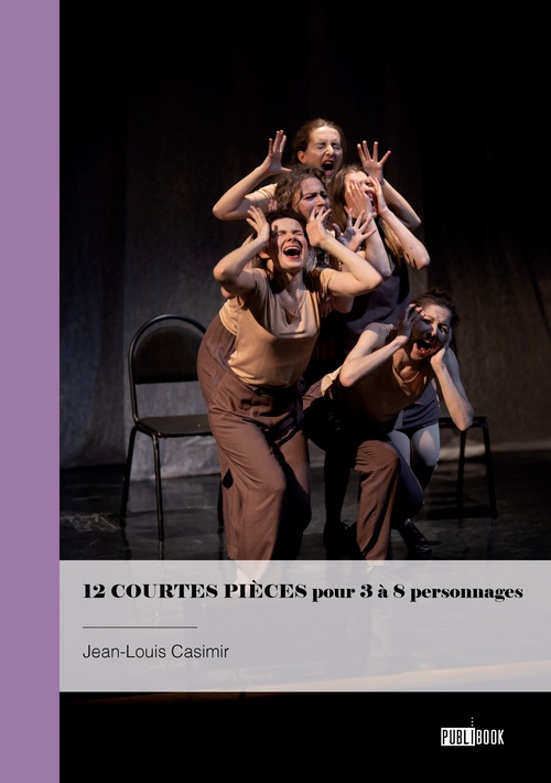 Couverture ebook de 12 COURTES PIÈCES pour 3 à 8 personnages, de Jean-Louis Casimir