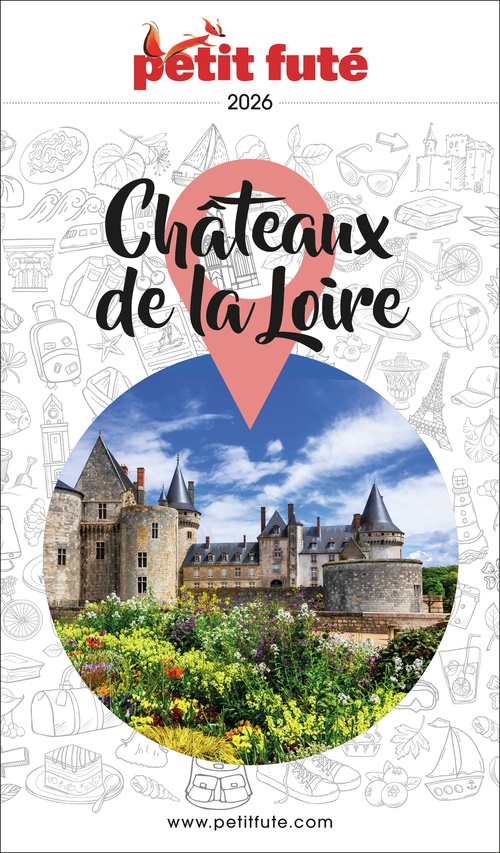 ebook cover of Guide Châteaux De La Loire 2026 Petit Futé, by Collectif