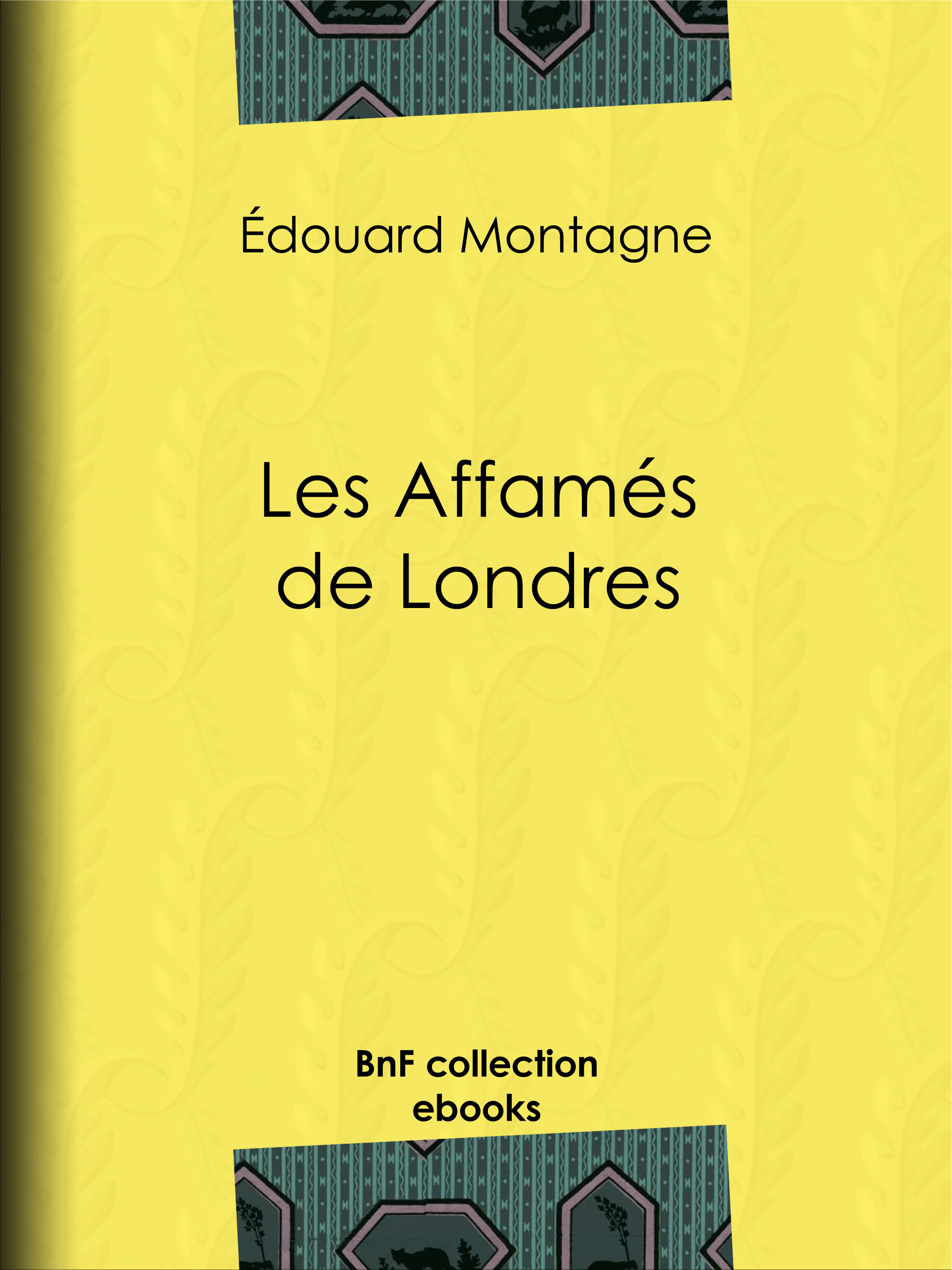ebook cover of Les Affamés de Londres, by Edouard Montagne