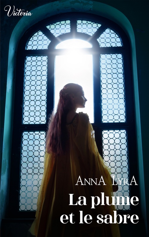 Couverture ebook de La plume et le sabre, de Anna Lyra