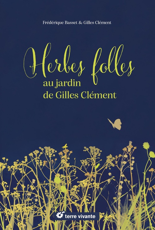 ebook cover of Herbes folles au jardin de Gilles Clément, by Gilles Clément, Frédérique Basset