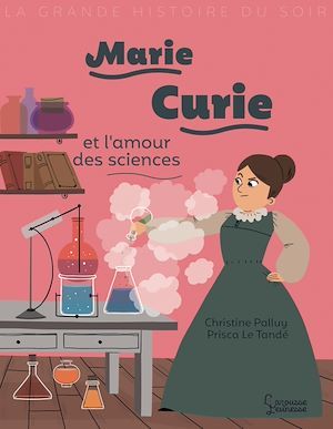 ebook cover of Marie Curie et l'amour des sciences, by Christine Palluy
