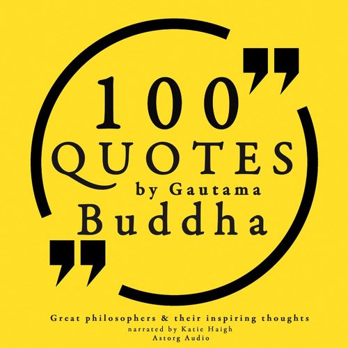 Couverture audiobook de 100 Quotes by Gautama Buddha: Great Philosophers & Their Inspiring Thoughts, de Buddha