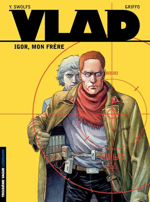 Couverture ebook de Vlad - tome 1 - Igor, mon frère, de Yves Swolfs, Griffo