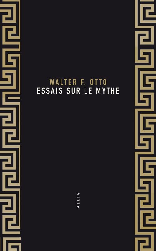 ebook cover of Essais sur le mythe, by Walter Friedrich Otto