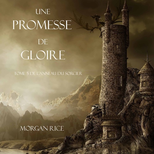 audiobook cover of Une Promesse De Gloire (Tome n 5 de L'anneau Du Sorcier), by Morgan Rice