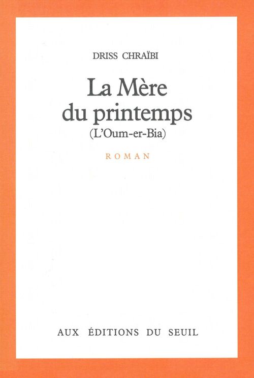Couverture ebook de La Mère du printemps (L'Oum-er-Bia), de Driss Chraïbi