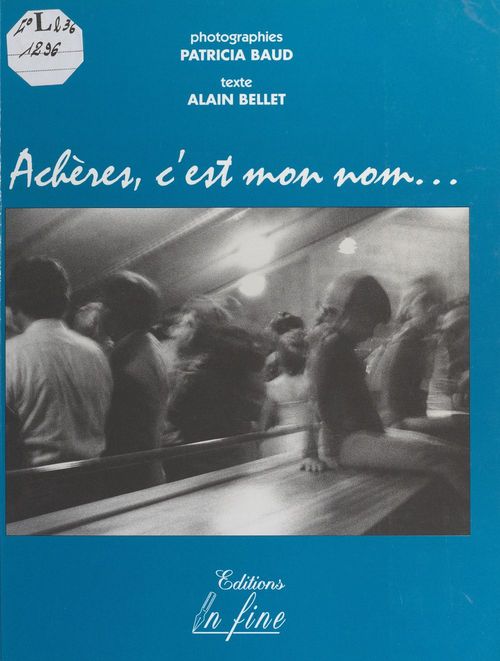 ebook cover of Achères, c'est mon nom, by Alain Bellet