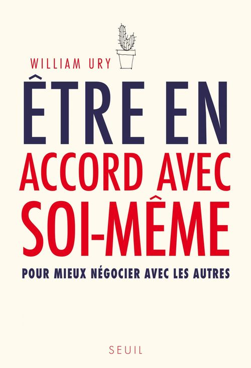 ebook cover of Être en accord avec soi-même. pour mieux négocier, by William Ury