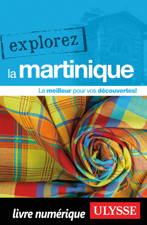 Couverture ebook de Explorez la Martinique, de Collectif