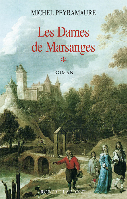 ebook cover of Les dames de Marsanges - Tome 1, by Michel Peyramaure