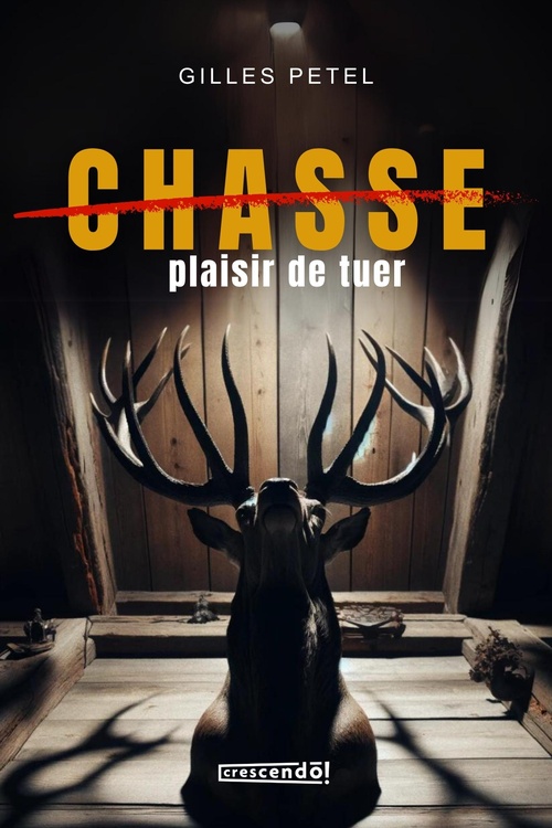 ebook cover of Chasse, plaisir de tuer, by Gilles Petel