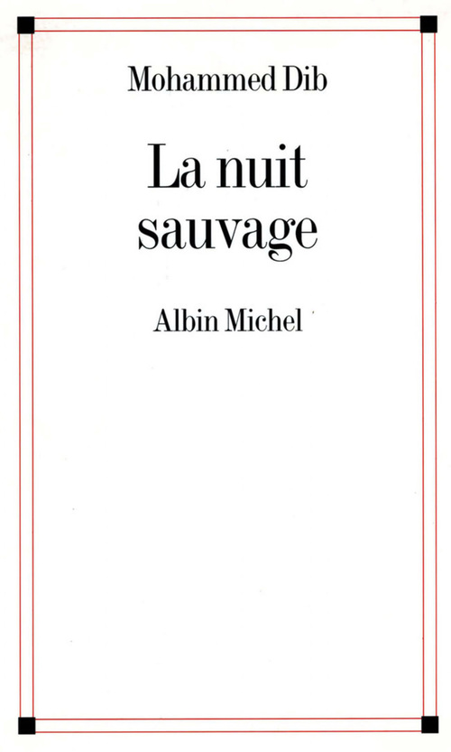 Couverture ebook de La Nuit sauvage, de Mohammed Dib