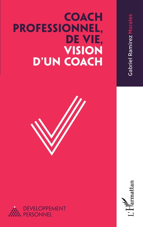 ebook cover of Coach professionnel, de vie, vision d'un coach, by Gabriel Ramirez Morales