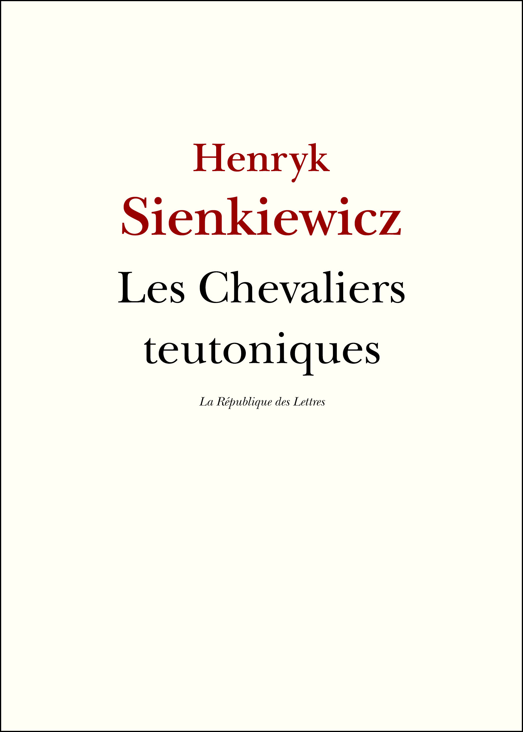 ebook cover of Les Chevaliers teutoniques, by Henryk Sienkiewicz