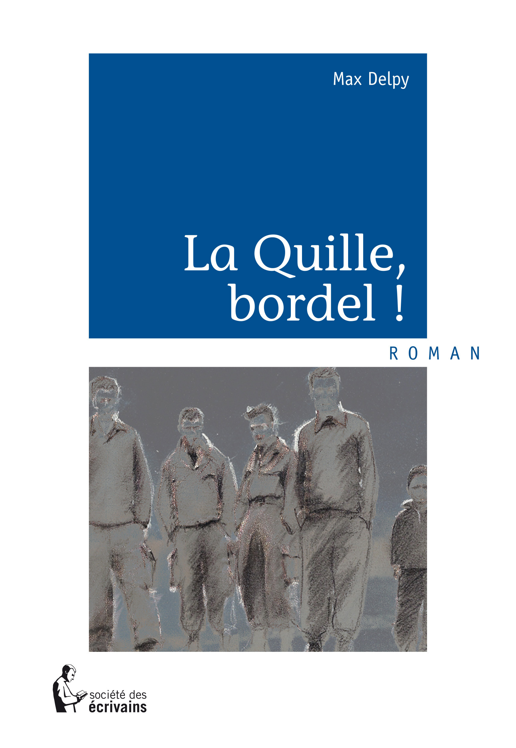 ebook cover of La Quille, bordel !, by Max Delpy
