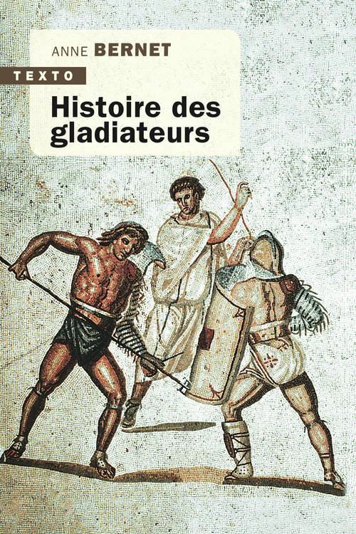 ebook cover of Histoire des gladiateurs, by Anne Bernet