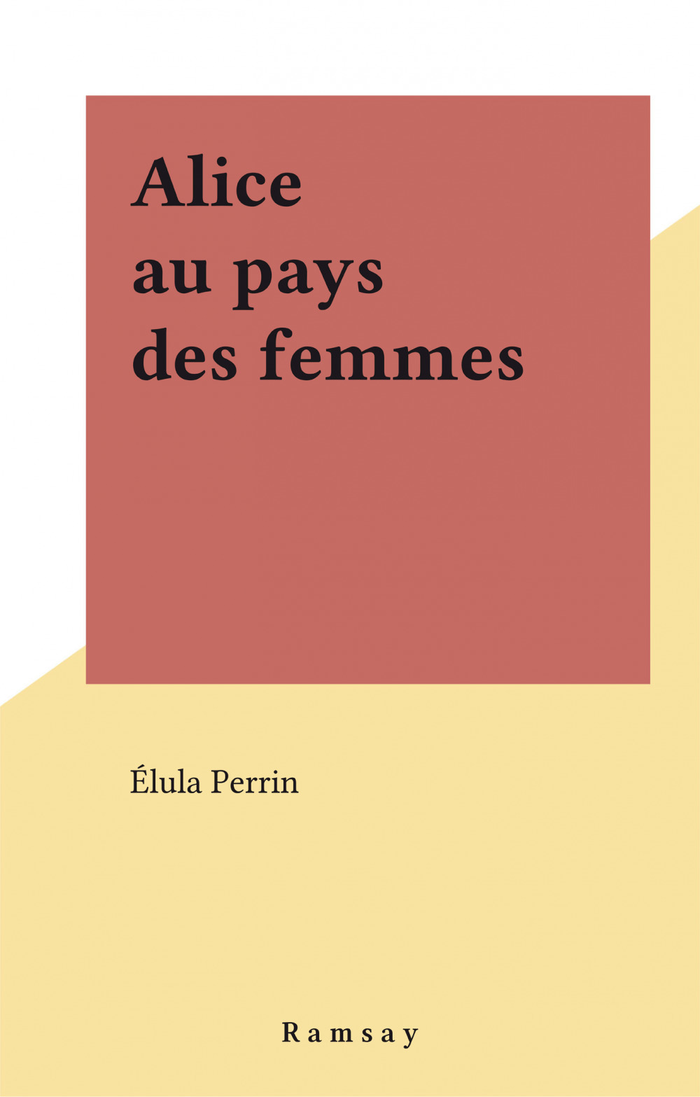 Couverture ebook de Alice au pays des femmes, de Elula Perrin