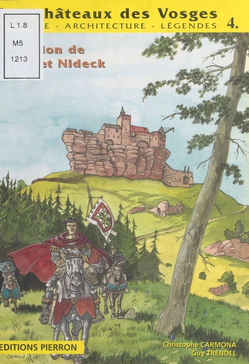 Couverture ebook de Les Châteaux des Vosges : Histoire, architecture, légendes (4), de Guy Trendel