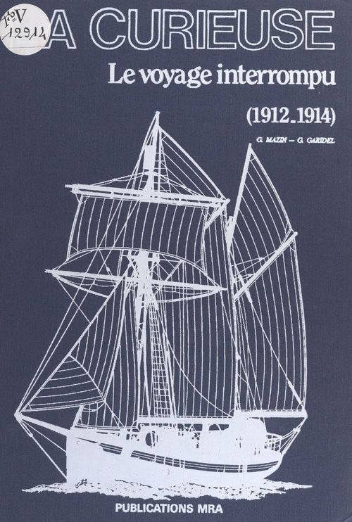 Couverture ebook de La «Curieuse» : le voyage interrompu (1912-1914), de Georges Mazin, Gilles Garidel