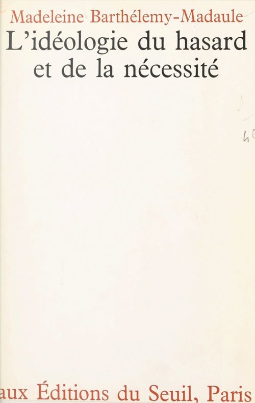 Couverture ebook de L'idéologie du hasard et de la nécessité, de Madeleine Barthelemy-Madaule