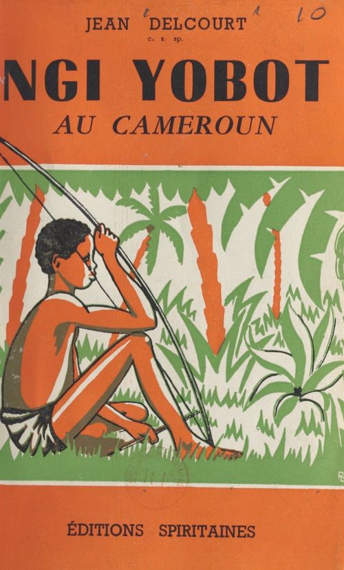 Couverture ebook de Ngi Yobot au Cameroun, de Jean Delcourt