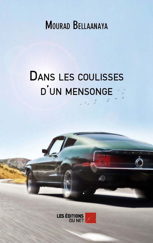 Couverture ebook de Dans les coulisses d'un mensonge, de Mourad Bellaanaya