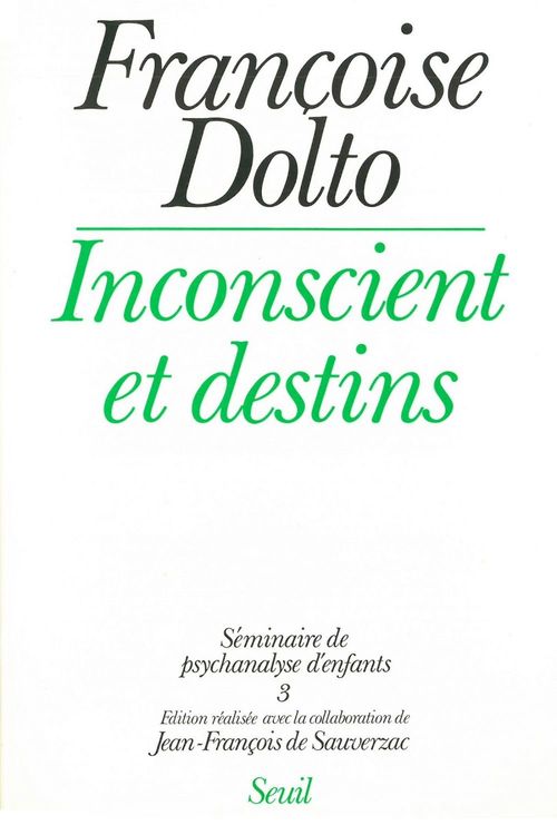 Couverture ebook de Séminaire de psychanalyse d'enfants - Inconscient et destins, de Françoise Dolto