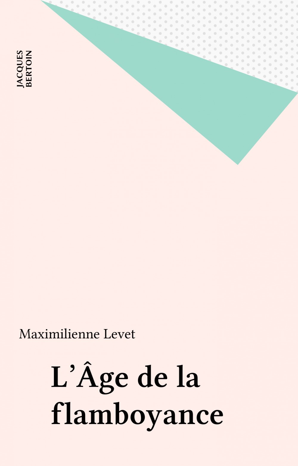 ebook cover of L'Âge de la flamboyance, by Maximilienne Levet