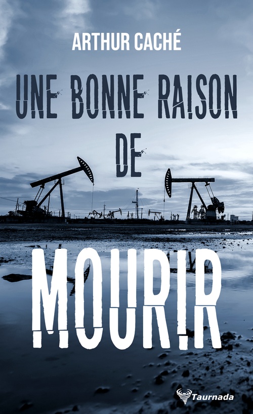 Couverture ebook de Une bonne raison de mourir, de Arthur Caché