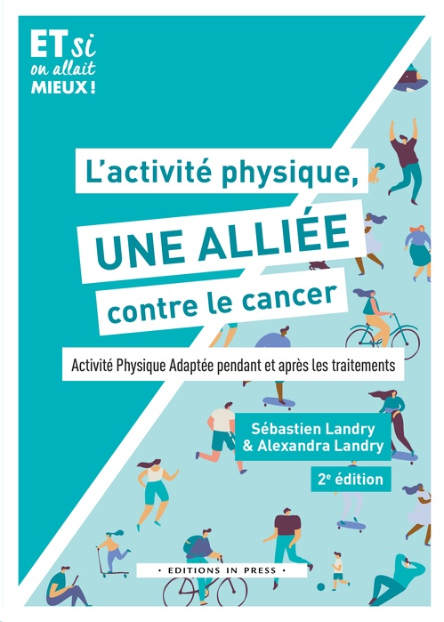 Couverture ebook de L'activité physique, une alliée contre le cancer, de Sébastien Landry, Alexandra Landry