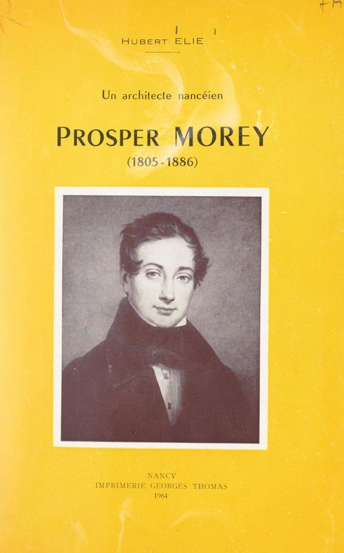 ebook cover of Un architecte nancéien, Prosper Morey (1805-1886), by Hubert Elie