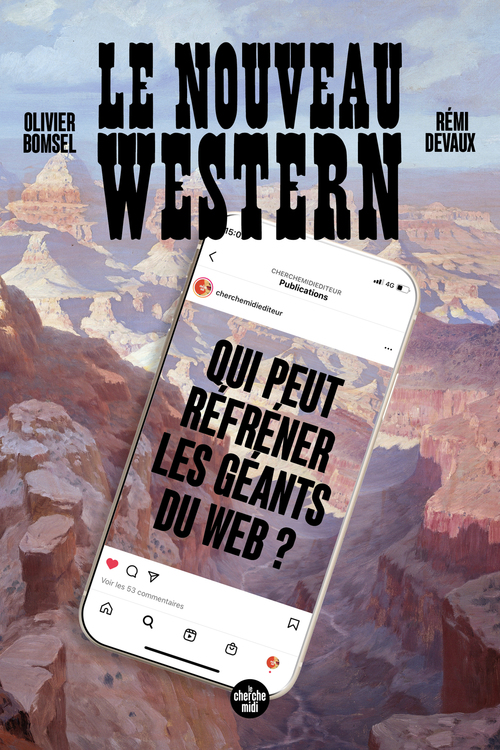ebook cover of Le Nouveau Western - Qui peut réfréner les géants du web ?, by Olivier Bomsel, Rémi Devaux