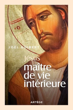 Couverture ebook de Jésus, Maître de vie intérieure, de Joël Guibert