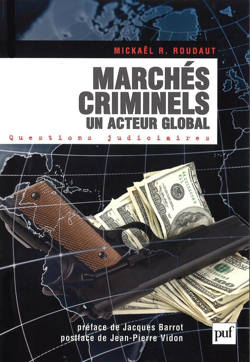 ebook cover of Marchés criminels. Un acteur global, by Mickaël r. Roudaut