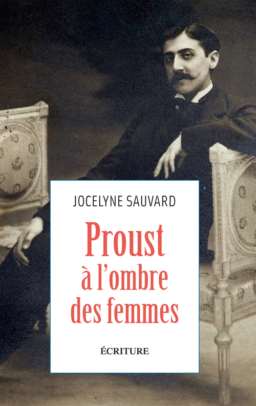 Couverture ebook de Proust à l'ombre des femmes, de Jocelyne Sauvard