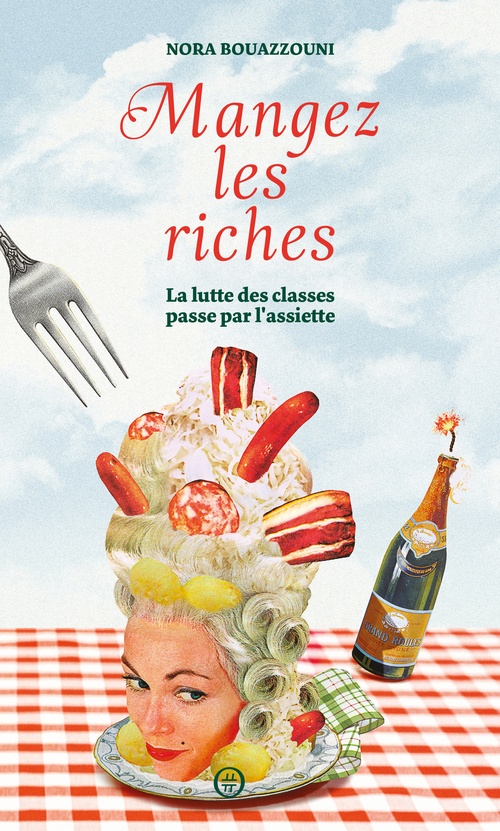 ebook cover of Mangez les riches, by Nora BOUAZZOUNI