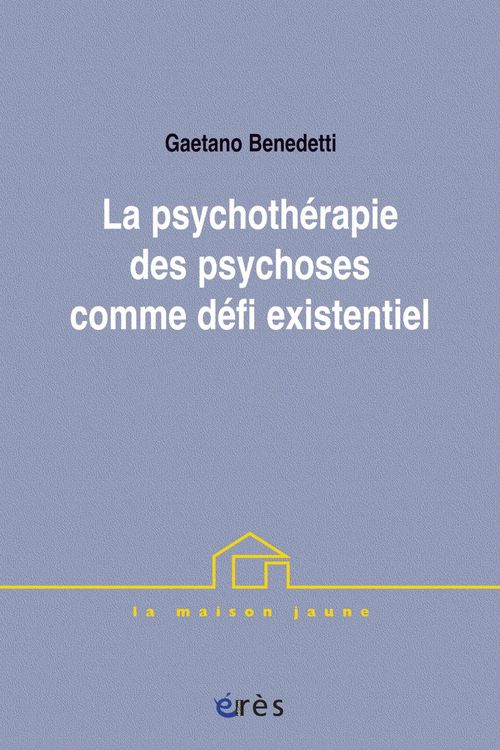 Couverture ebook de La psychothérapie des psychoses comme défi existentiel, de Gaetano Benedetti