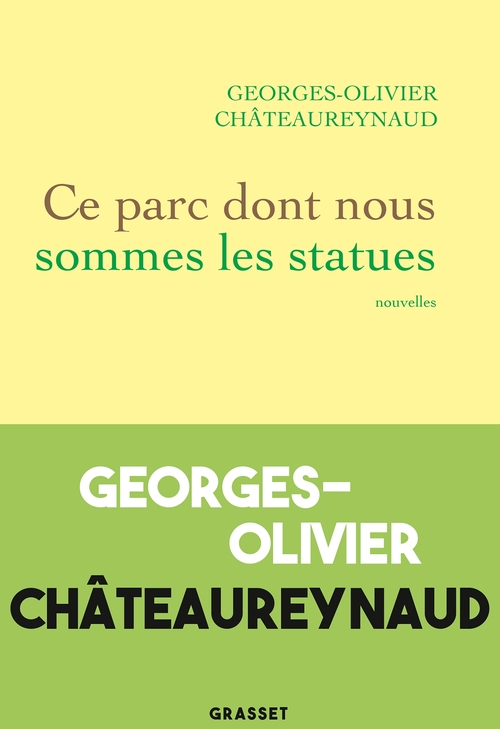 Couverture ebook de Ce parc dont nous sommes les statues, de Georges-Olivier Châteaureynaud