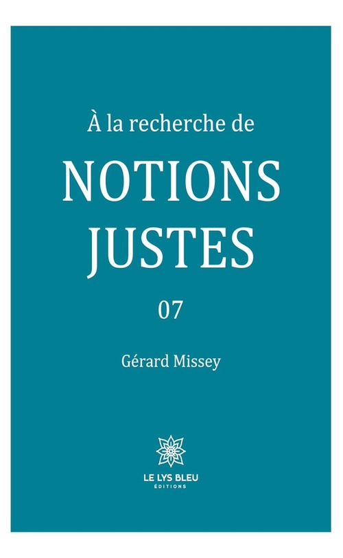 ebook cover of À la recherche de notions justes - Tome 7, by Gérard Missey