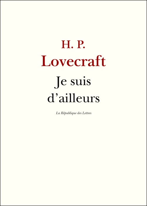ebook cover of Je suis d'ailleurs, by H. P. Lovecraft