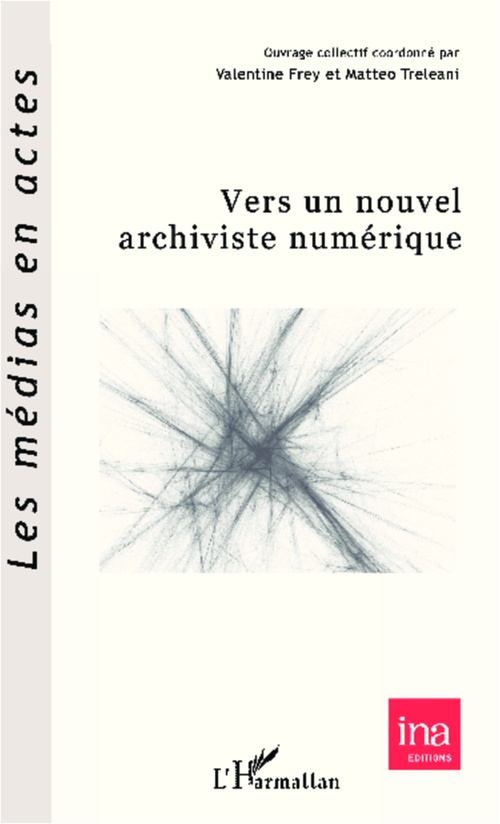 Couverture ebook de Vers un nouvel archiviste numérique, de Valentine Frey, Matteo Treleani