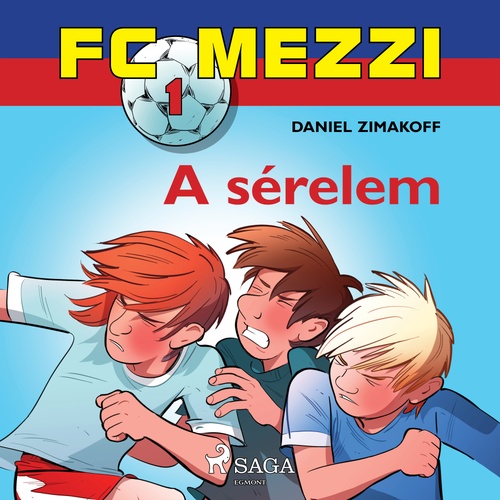 audiobook cover of FC Mezzi 1: A sérelem, by Daniel Zimakoff