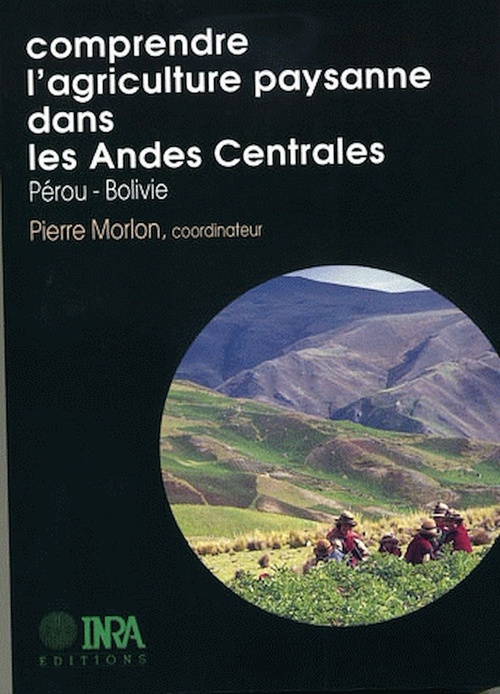 ebook cover of Comprendre l'agriculture paysanne dans les Andes Centrales (Pérou-Bolivie), by Pierre Morlon