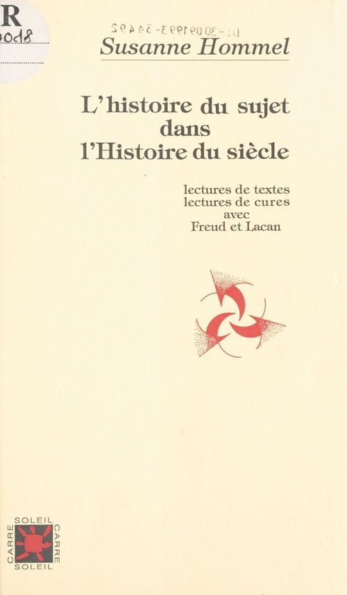 Couverture ebook de L'Histoire du sujet dans l'histoire du siècle : lectures de textes, lectures de cures avec Freud et Lacan, de Susanne Hommel