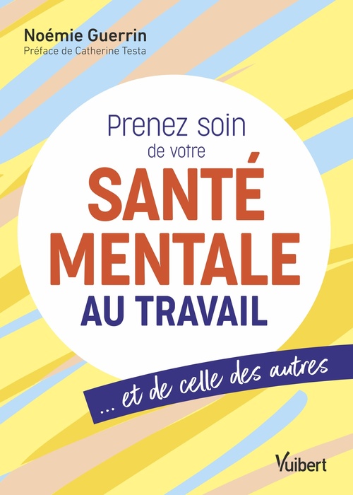 Couverture ebook de Prenez soin de votre santé mentale au travail... et de celle des autres, de Noémie Guerrin