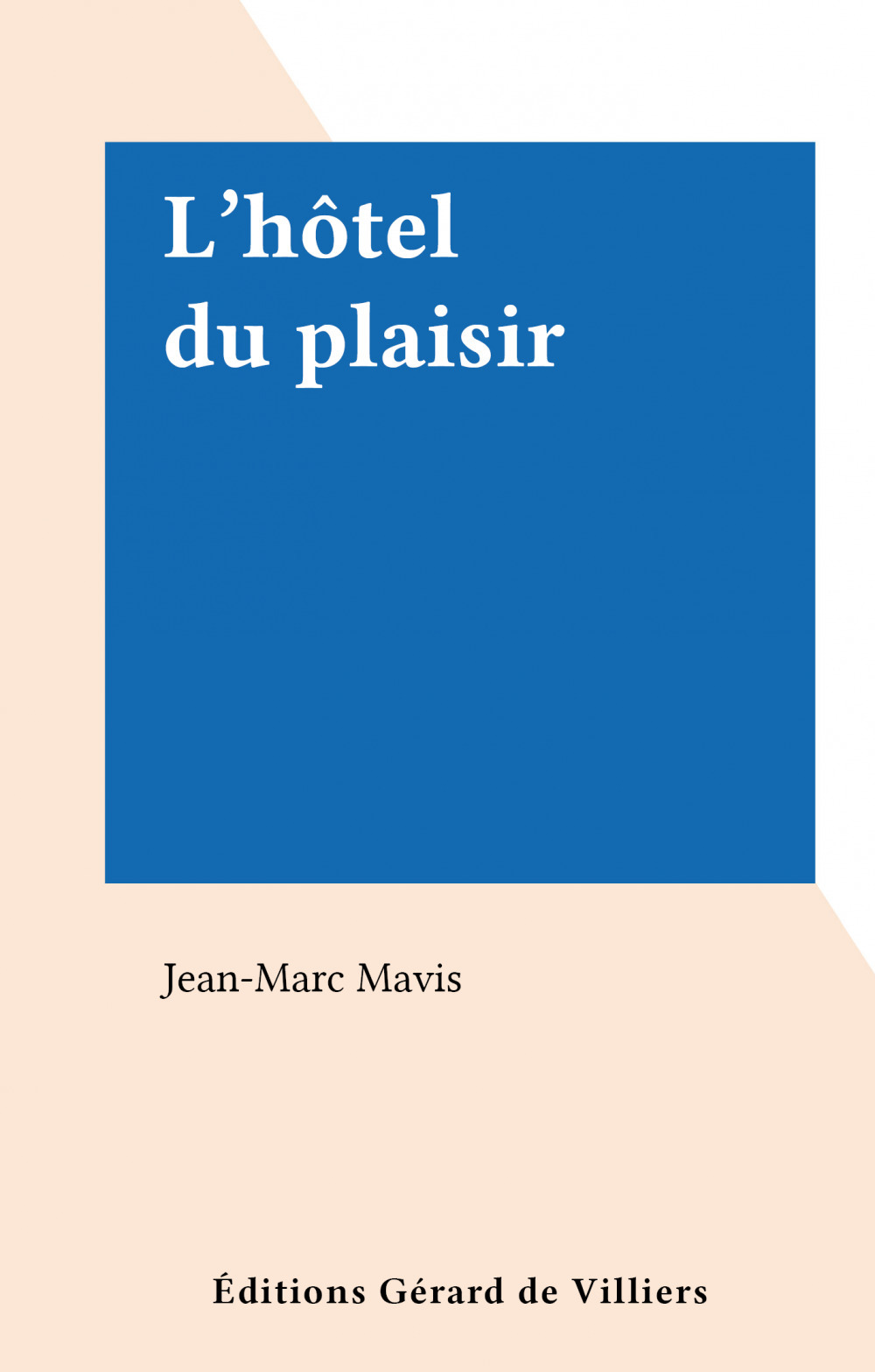 ebook cover of L'hôtel du plaisir, by Jean-Marc Mavis
