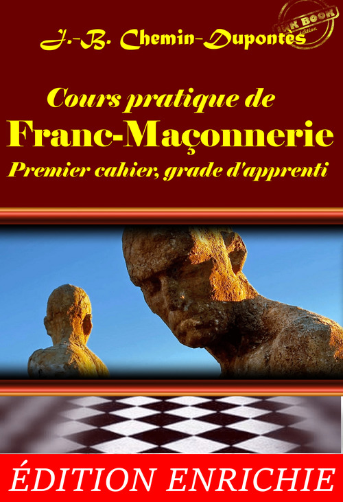 Couverture ebook de Cours pratique de franc-maçonnerie : Premier cahier, grade d'apprenti (avec préface, annexes et dossier sur l´oeuvre) [édition intégrale revue et mise à jour], de Edmond About, Jean-Baptiste Chemin-Dupontes