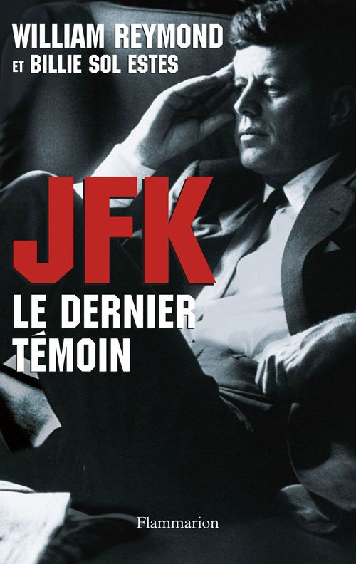 Couverture ebook de JFK. Le dernier témoin, de William Reymond, Billie Sol Estes